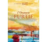 L'oratorio furtif Laëtitia Pitz (Adapté), Xavier Charles (Auteur), Alain Damasio (Auteur), Benoît Di Marco (Adapté)