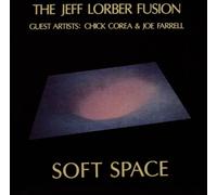 Lorber, Jeff - Soft Space [Import]