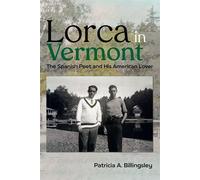 Lorca in Vermont The Spanish Poet and His American Lover - Patricia A. Billingsley - High Road Books - ebook (ePub) - Livre