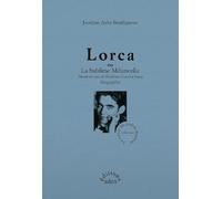 Lorca: Ou La sublime mélancolie