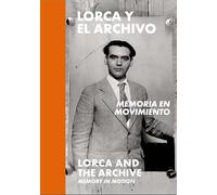 Lorca y el archivo: memoria en movimiento