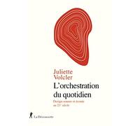 L'orchestration du quotidien: Design sonore et écoute au 21e siècle