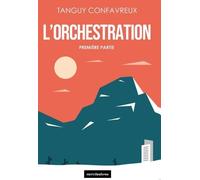 L'orchestration - Première Partie