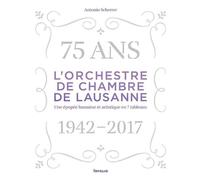 L'orchestre De Chambre De Lausanne, 1942-2017