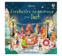 Sam Taplin – L'orchestre des animaux joue Bach – Cartonné – Usborne