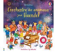 L'orchestre des animaux joue Haendel - dès 3 ans - Sam Taplin - Usborne - cartonné - Comptine, chant