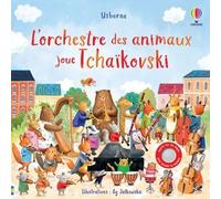 Sam Taplin – L'orchestre des animaux joue Tchaïkovski – Comptine, chant – Cartonné