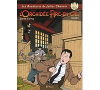 L'orchidée arc-en-ciel: Tome 1