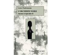 Amours Tropicales - Tome 2 - L'orchidée Noire