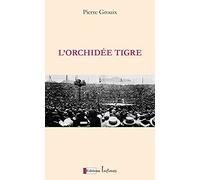 L'Orchidée Tigre : Georges Carpentier, Jack Dempsey, le match du siècle