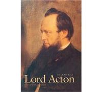 Lord Acton - Roland Hill - Yale University Press - Livre en Anglais - Paperback Roland HillRoland Hill (Auteur)
