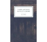 Lord Arthur Savile’s Crime