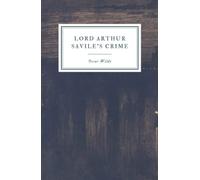 Lord Arthur Savile’s Crime