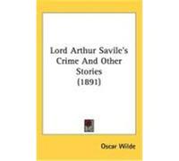 Lord Arthur Savile's Crime and Other Stories Oscar Wilde (Auteur)