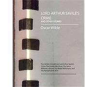 Lord Arthur Savile's Crime and Other Stories Oscar Wilde (Auteur)
