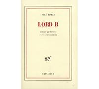 Lord B - Roman par lettres avec conversations - Jean Ristat - Gallimard - Livre