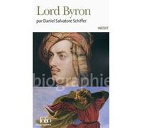 Daniel Salvatore Schiffer – Lord Byron – Essai – Poche (Gallimard)