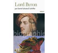 Daniel Salvatore Schiffer – Lord Byron – Essai – Poche (Gallimard)