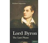 Lord Byron: The Last Phase