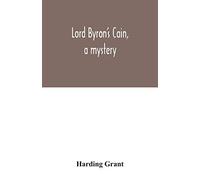 Lord Byron's Cain, A Mystery