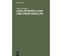 Lord Byron's Cain Und Seine Quellen