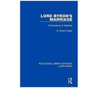 Lord Byron's Marriage: The Evidence Of Asterisks