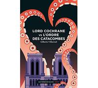 Lord Cochrane vs l'Ordre des catacombes