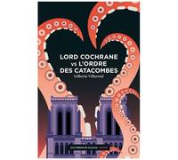 Lord Cochrane Vs L'ordre Des Catacombes