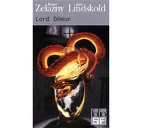 Lord Démon Roger Zelazny (Auteur), Jane M. Lindskold (Auteur), Brigitte Mariot (Traduction)