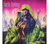 Lord Dying - Summon The Faithless [Import]