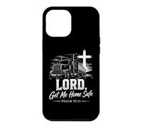 Lord, Get Me Home Safe - Psalm 91:11 Christian Trucker Coque pour iPhone 12 Pro Max