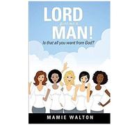 Lord Give Me A Man!