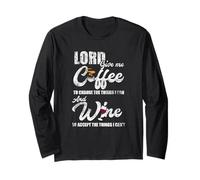 Lord Give Me Coffee And Wine Lover Christian Coffee Wine Lover Manche Longue
