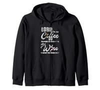 Lord Give Me Coffee And Wine Lover Christian Coffee Wine Lover Sweat à Capuche