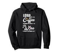 Lord Give Me Coffee And Wine Lover Christian Coffee Wine Lover Sweat à Capuche