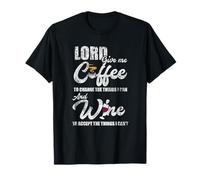 Lord Give Me Coffee And Wine Lover Christian Coffee Wine Lover T-Shirt