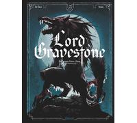 Lord Gravestone Tome 2 - Le Dernier Loup D'alba