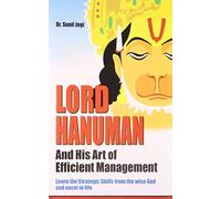 Lord Hanuman And His Art Of Efficient Management