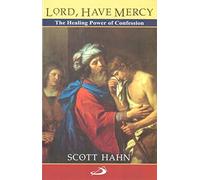 Lord Have Mercy - The Healing Power of Confession