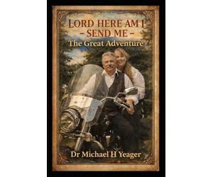 LORD HERE AM I - SEND ME: The Great Adventure