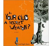 Lord High Fixers - Is Your Club a Secret Weapon