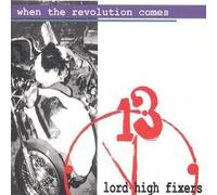Lord High Fixers - When the Revolution Comes