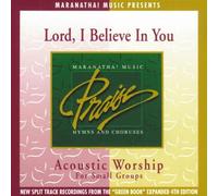 Lord I Believe in You
