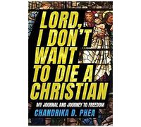 Lord, I Don't Want To Die A Christian