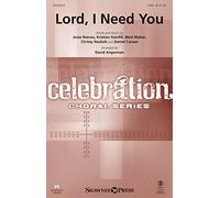 Lord, I Need You - CHORAL SCORE