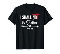 Lord I Shall Not Be Shaken Bible Verse Psalm 16:8 Christian T-Shirt