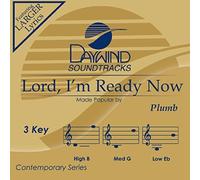 Lord, I'm Ready Now [Accompaniment/Performance Track] (Daywind Soundtracks) by Plumb (2014-11-19?