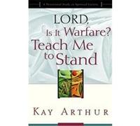 Lord, Is It Warfare? Kay Arthur (Auteur)