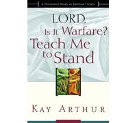 Lord, Is It Warfare? Teach Me to Stand: A Devotional Study on Spiritual Victory