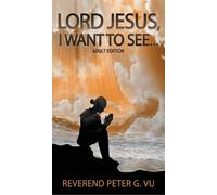 Lord Jesus, I Want To See...